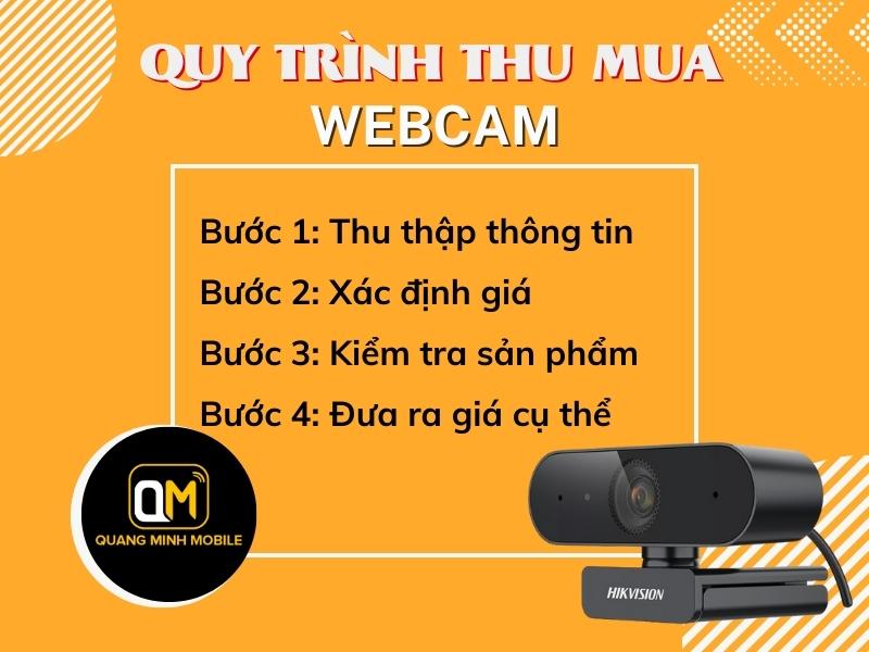 Quy-trinh-thu-mua-webcam-tai-Quang-Minh-Mobile