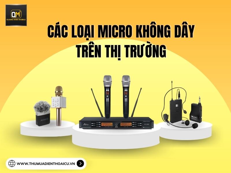 cac-loai-micro-khong-day-tren-thi-truong