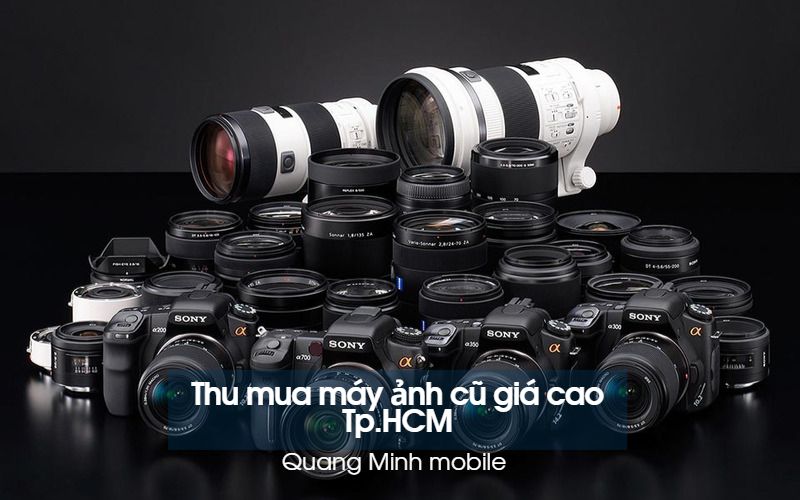 Lợi ích khi thanh lí máy ảnh tại Quang Minh mobile