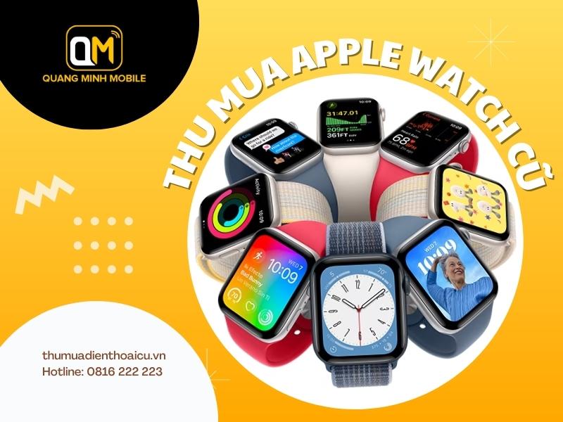 Thu mua đa dạng Apple Watch Series