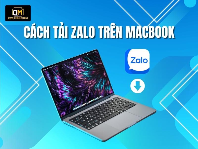 Cách tải Zalo trên Macbook mới nhất chỉ với 2 bước đơn giản