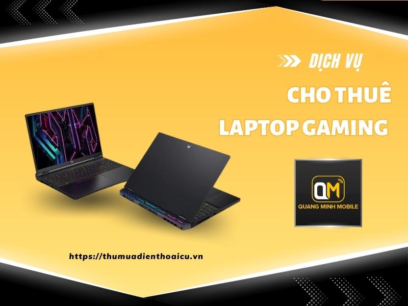 Cho thuê laptop Gaming đa dạng tại Tp.HCM