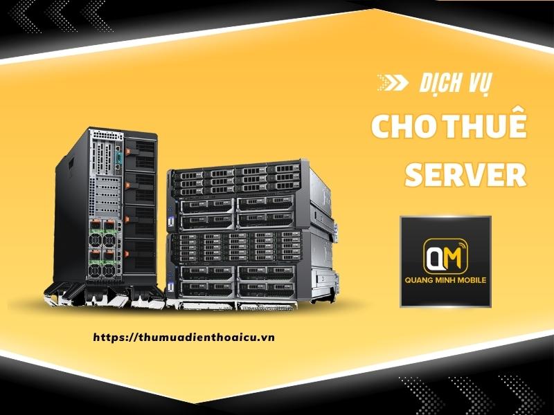 Cho thuê server cấu hình cao, giá rẻ tại Tp.HCM