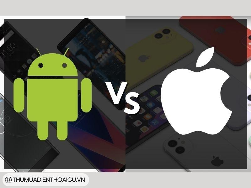 Nên dùng Android hay IOS? Đâu là hệ điều hành phù hợp với bạn?